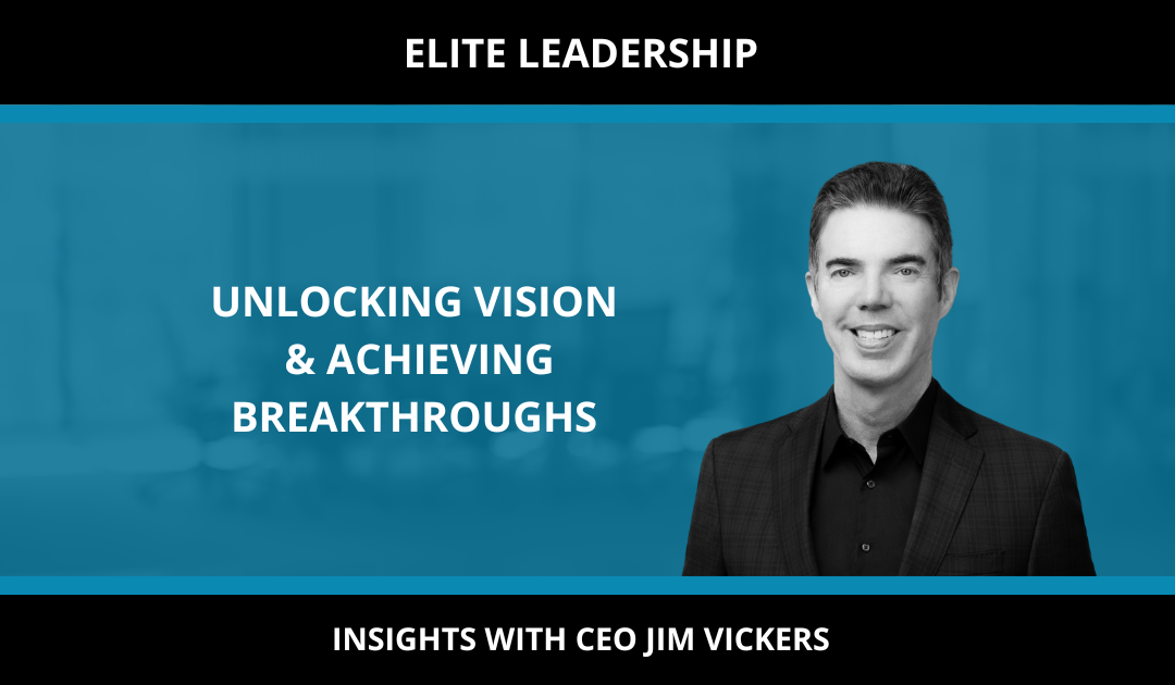 UNLOCKING VISION & ACHIEVING BREAKTHROUGHS: A SUCCESS STORY 
