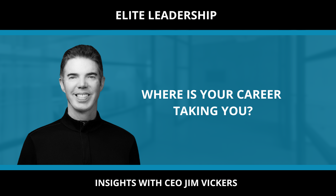 WHERE IS YOUR CAREER TAKING YOU?