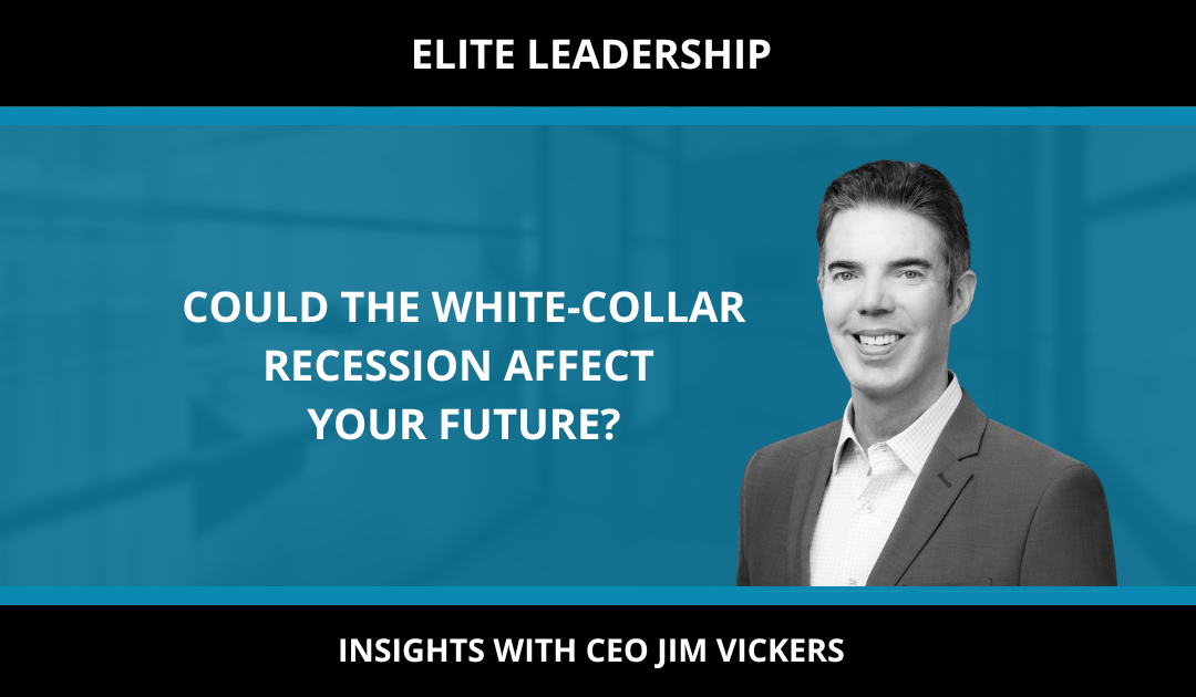 COULD THE WHITE-COLLAR RECESSION AFFECT YOUR FUTURE?