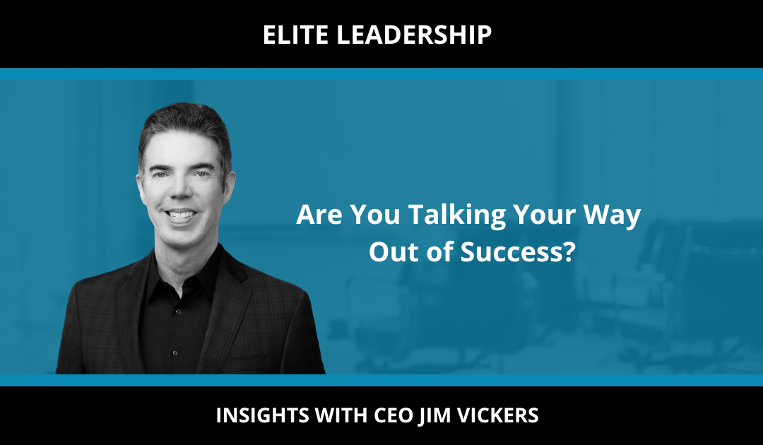 Are You Talking Your Way Out of Success?