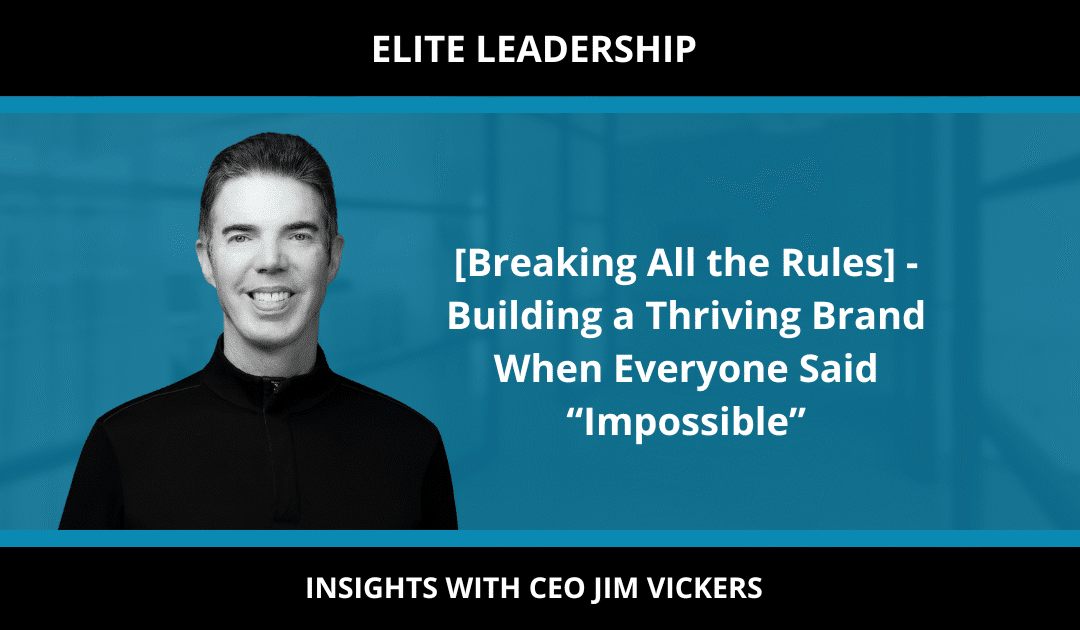 [Breaking All the Rules] – Building a Thriving Brand When Everyone Said “Impossible”