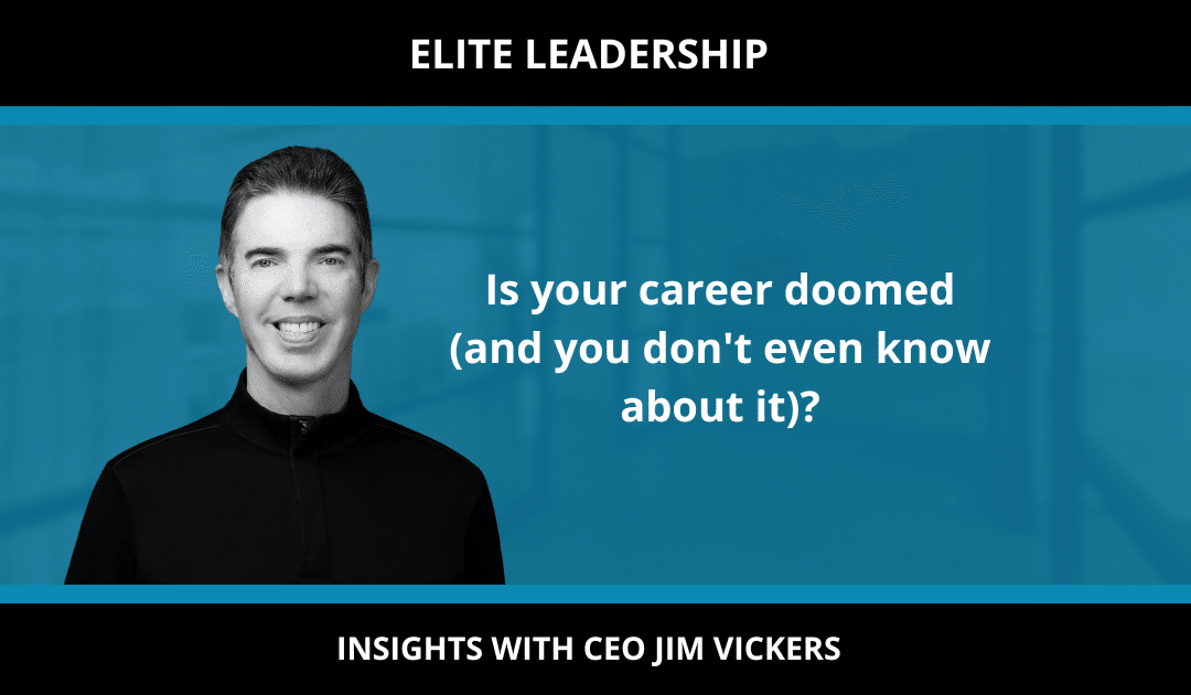 Is your career doomed (and you don’t even know about it)?