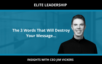 The 3 Words That Will Destroy Your Message…