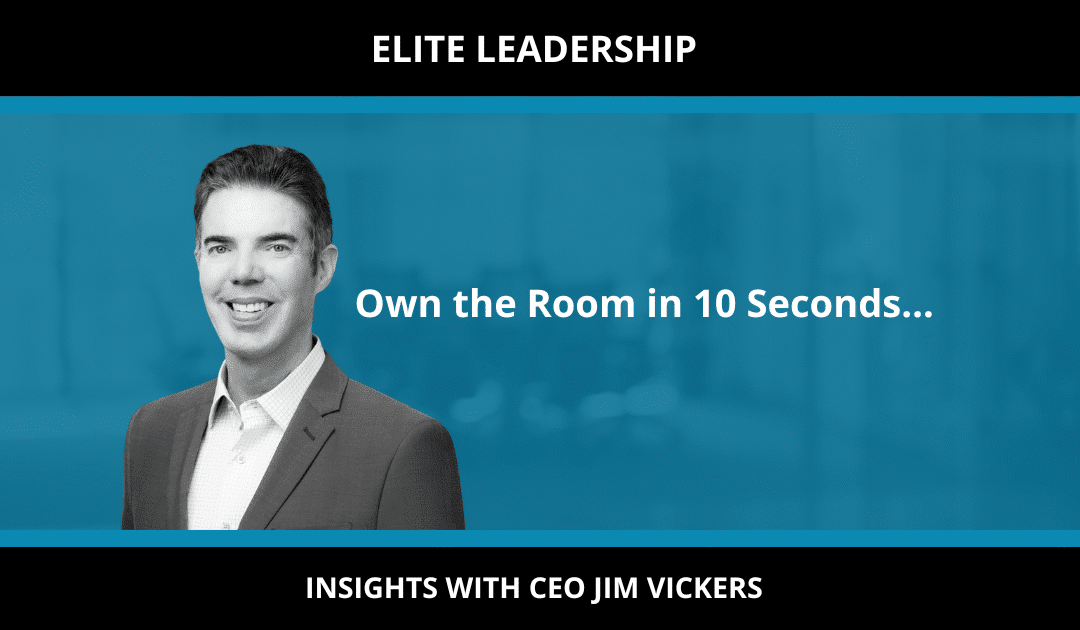 Own the Room in 10 Seconds…