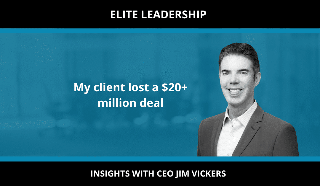 My client lost a $20+ million deal.